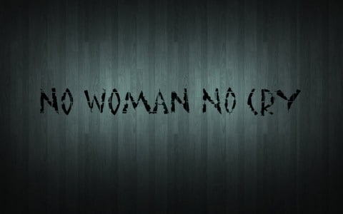 No Woman No Cry